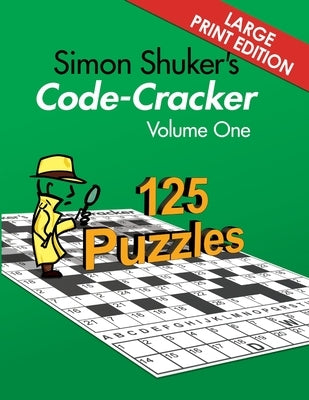 Simon Shuker's Code-Cracker, Volume One (Large Print Edition) by Shuker, Simon