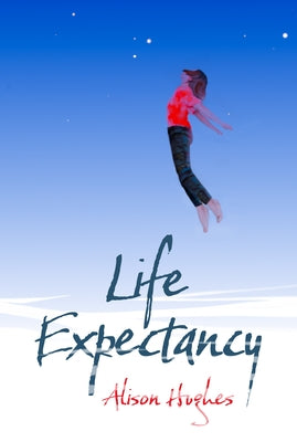 Life Expectancy by Hughes, Alison