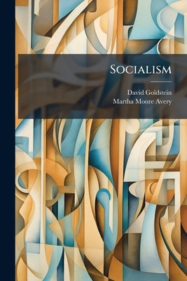 Socialism: The Nation of The Fatherless Children by Goldstein, David