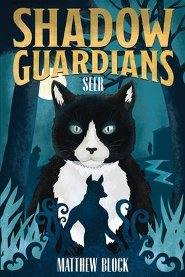 Shadow Guardians: Seer by Block, Matthew