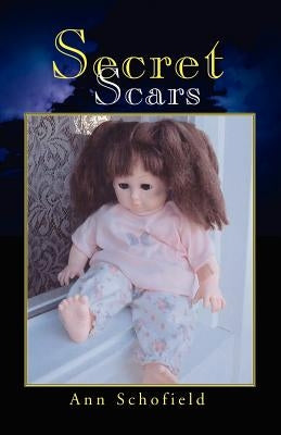 Secret Scars by Schofield, Ann