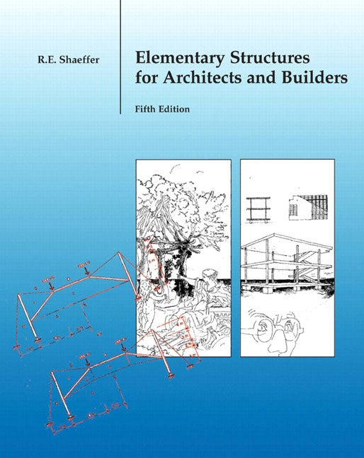 Elementary Structures for Architects and Builders by Shaeffer, Ronald