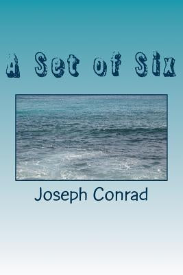 A Set of Six by Conrad, Joseph