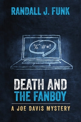 Death And The Fanboy by Funk, Randall J.