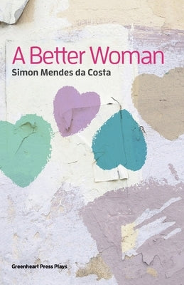 A Better Woman by Mendes Da Costa, Simon