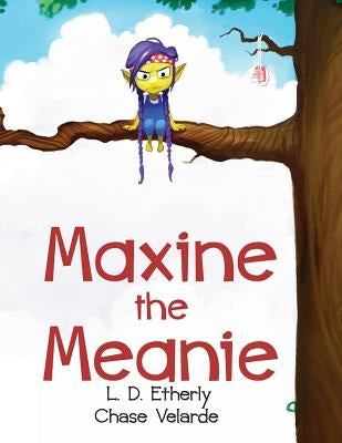Maxine The Meanie by Velarde, Chase