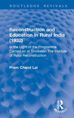 Revival: Reconstruction and Education in Rural India (1932) by Lal, Prem Chand