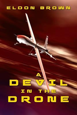 A Devil in The Drone by Brown, Eldon