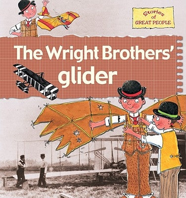 The Wright Brothers' Glider by Bailey, Gerry