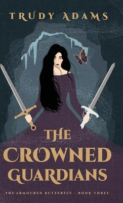 The Crowned Guardians by Adams, Trudy