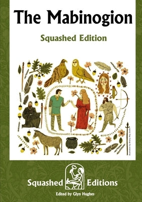 The Mabinogion (Squashed Edition) by Squashed Editions