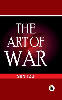 The Art Of War Hard Back Edition Sasa Publishing Classic Series 2024 by Sun Tzu