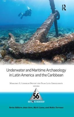 Underwater and Maritime Archaeology in Latin America and the Caribbean by Leshikar-Denton, Margaret E.