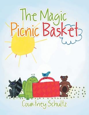 The Magic Picnic Basket by Schultz, Courtney