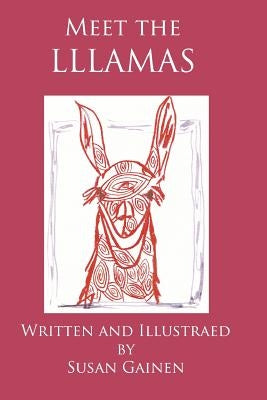Meet the LLLamas: Adventures of ... by Gainen, Susan