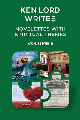 Novelettes with Spiritual Themes, Volume 5 by Lord, Ken