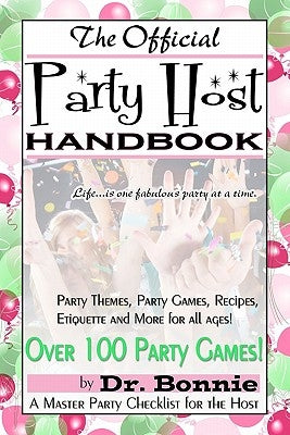 The Official Party Host Handbook by Bonnie