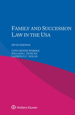 Family and Succession Law in the USA by Wardle, Lynn Dennis