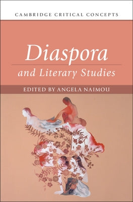 Diaspora and Literary Studies by Naimou, Angela