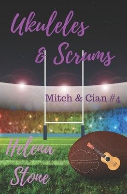 Ukuleles & Scrums by Stone, Helena