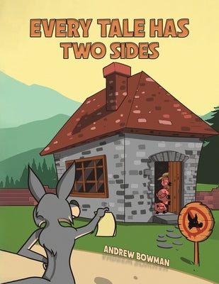 Every Tale Has Two Sides by Bowman, Andrew