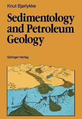 Sedimentology and Petroleum Geology by Wahl, Beverly