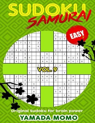 Sudoku Samurai Easy: Original Sudoku For Brain Power Vol. 9: Include 500 Puzzles Sudoku Samurai Easy Level by Momo, Yamada