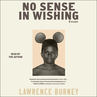 No Sense in Wishing: Essays by Burney, Lawrence