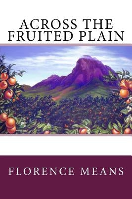 Across the Fruited Plain by Means, Florence Crannell