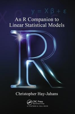 An R Companion to Linear Statistical Models by Hay-Jahans, Christopher