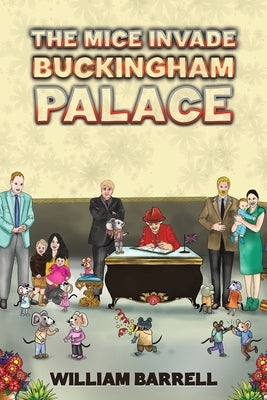 The Mice Invade Buckingham Palace by Barrell, William