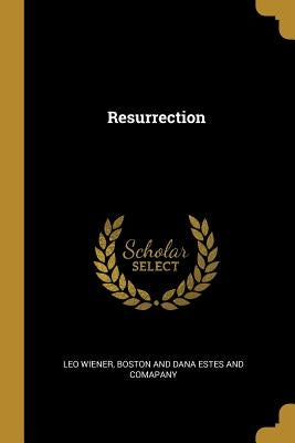 Resurrection by Wiener, Leo