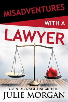Misadventures with a Lawyer, 31 by Morgan, Julie
