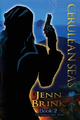 Cerulean Seas: Book Two in the Jessica Hart Series by Brink, Jenn