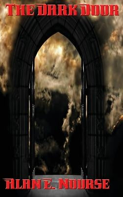 The Dark Door by Nourse, Alan E.