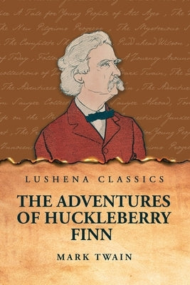 The Adventures of Huckleberry Finn by Mark Twain