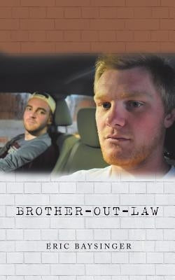 Brother-Out-Law by Baysinger, Eric