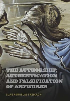 The Authorship, Authentication and Falsification of Artworks by Peñuelas, Lluís