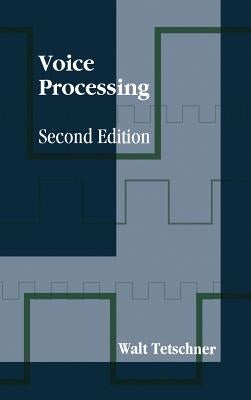 Voice Processing by Tetschner, Walt