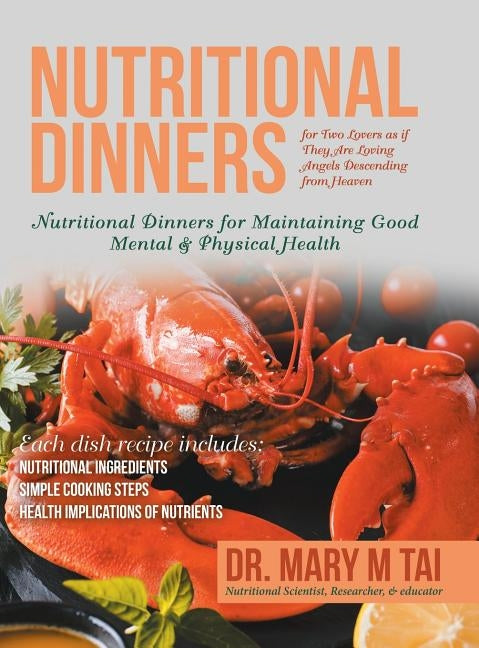 Nutritional Dinners for Two Lovers as If They Are Loving Angels Descending from Heaven: Nutritional Dinners for Maintaining Good Mental & Physical Hea by Tai, Mary M.
