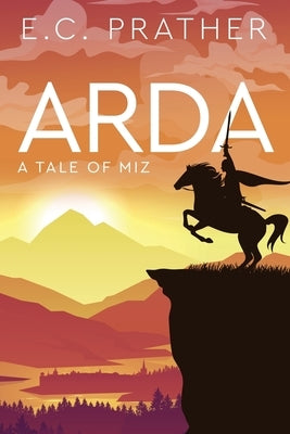 Arda: A Tale of Miz by Prather, E. C.