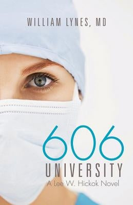 606 University: A Lee W. Hickok Novel by Lynes, William