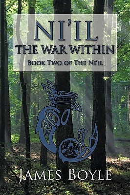 Ni'il: The War Within: Book Two of the Ni'il by James Boyle, Boyle