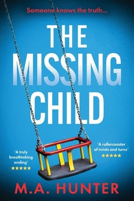 The Missing Child by Hunter, M. A.