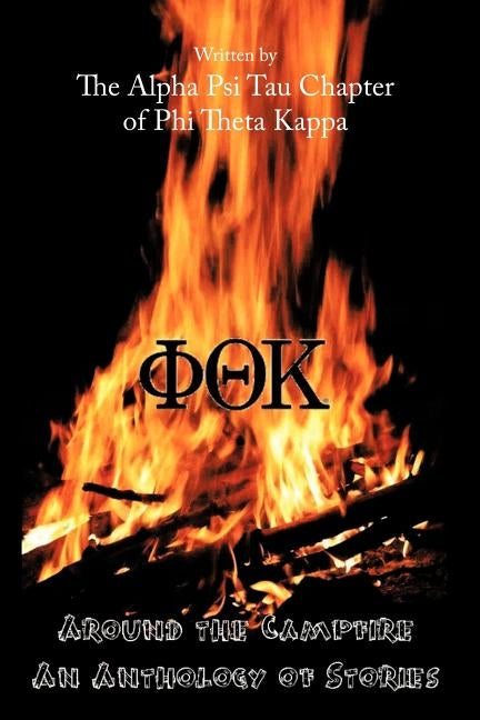 Around the Campfire: An Anthology of Stories by Alpha Psi Tau Chapter