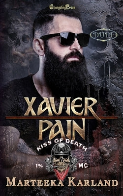 Xavier/Pain Duet: A Bones MC Romance by Karland, Marteeka