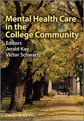 Mental Health Care in the College Community by Kay, Jerald