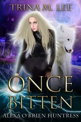 Once Bitten by Lee, Trina M.