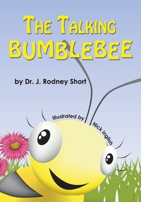 The Talking Bumblebee by Short, J. Rodney