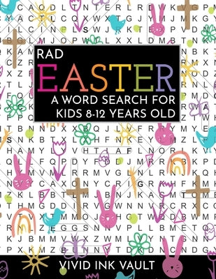Rad Easter - A Word Search for Kids 8-12 Years Old by Vivid Ink Vault